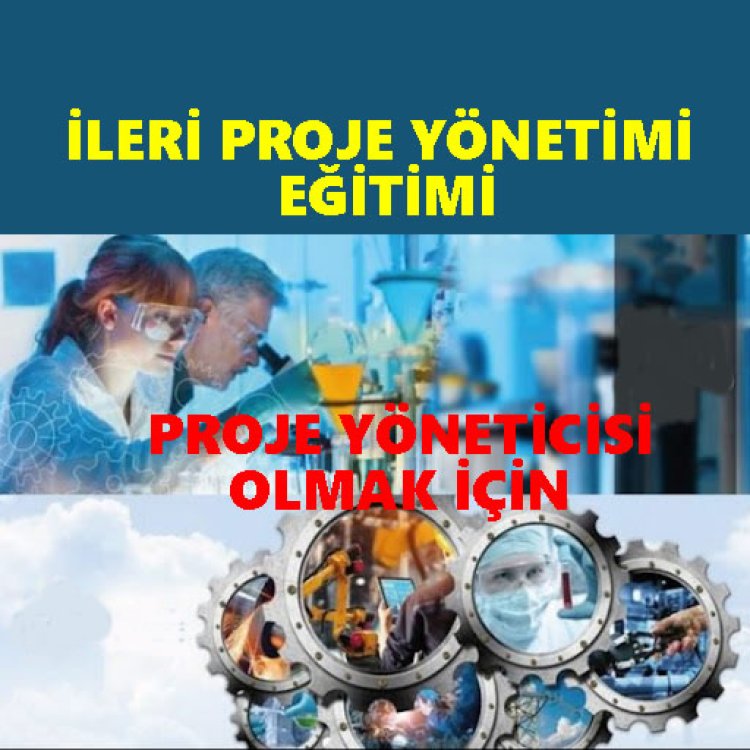 İLERİ PROJE YÖNETİMİ EĞİTİMİ